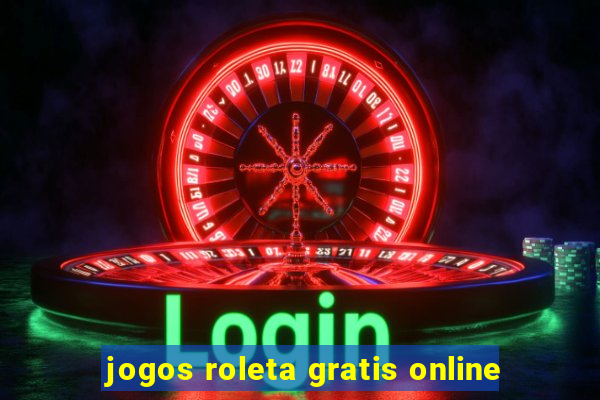 jogos roleta gratis online